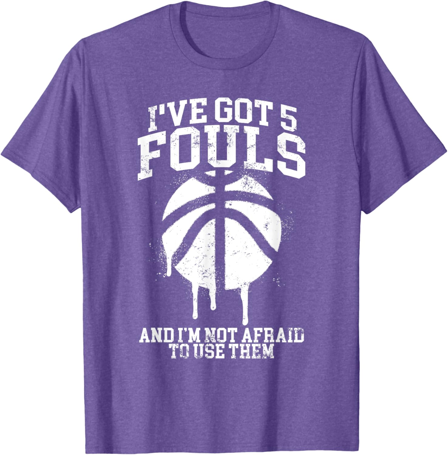 Funny Basketball Player T-Shirt I've Got 5 Fouls Humor Apparel - 5