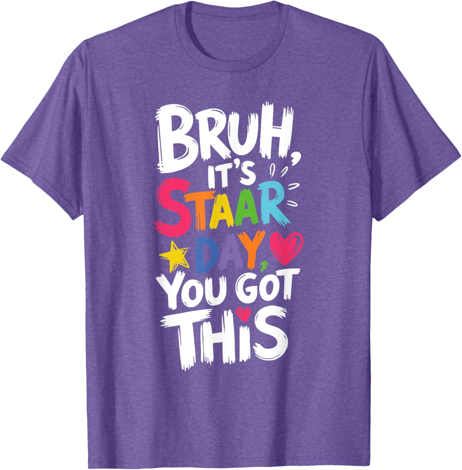 Funny Teacher T-Shirt for Staar Day You Got This Testing Day Apparel - 4