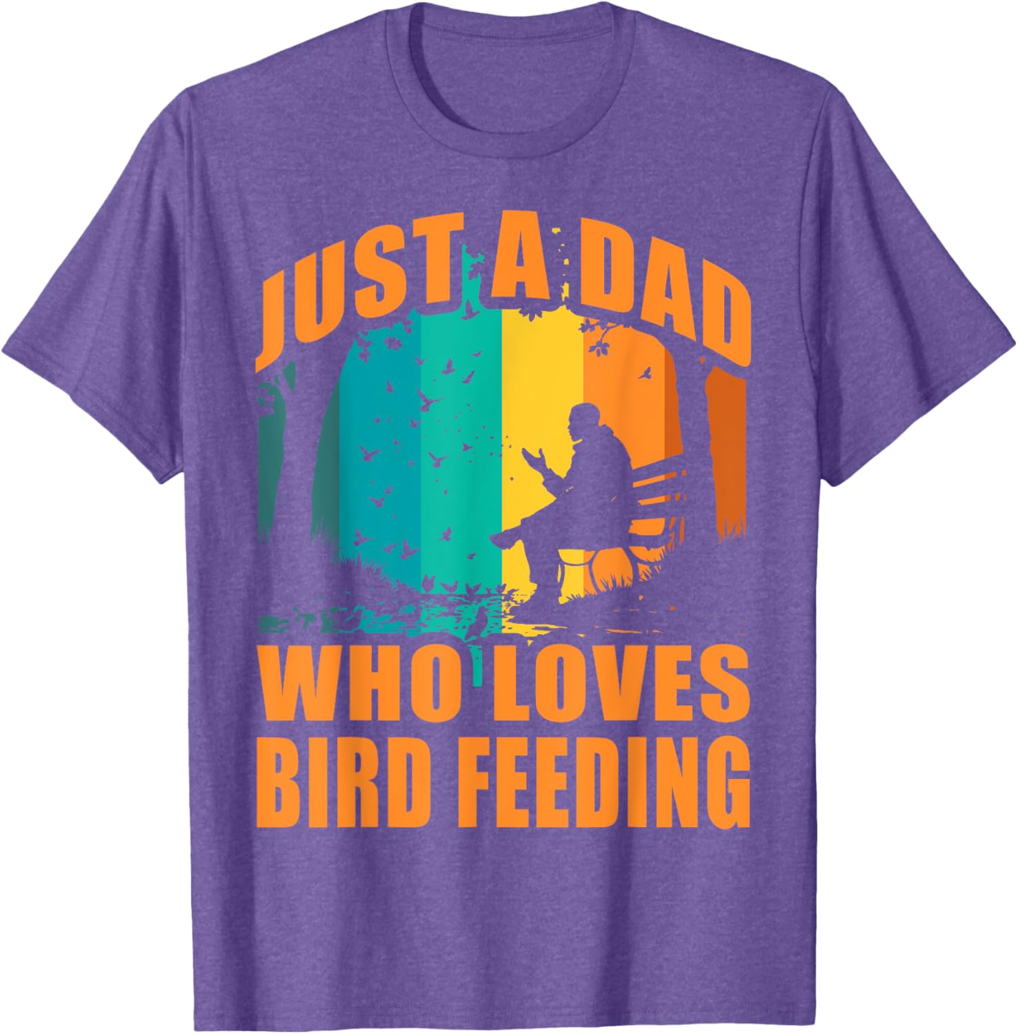 Funny Birdwatching T-Shirt for Dads Who Love Bird Feeding Activities - 7