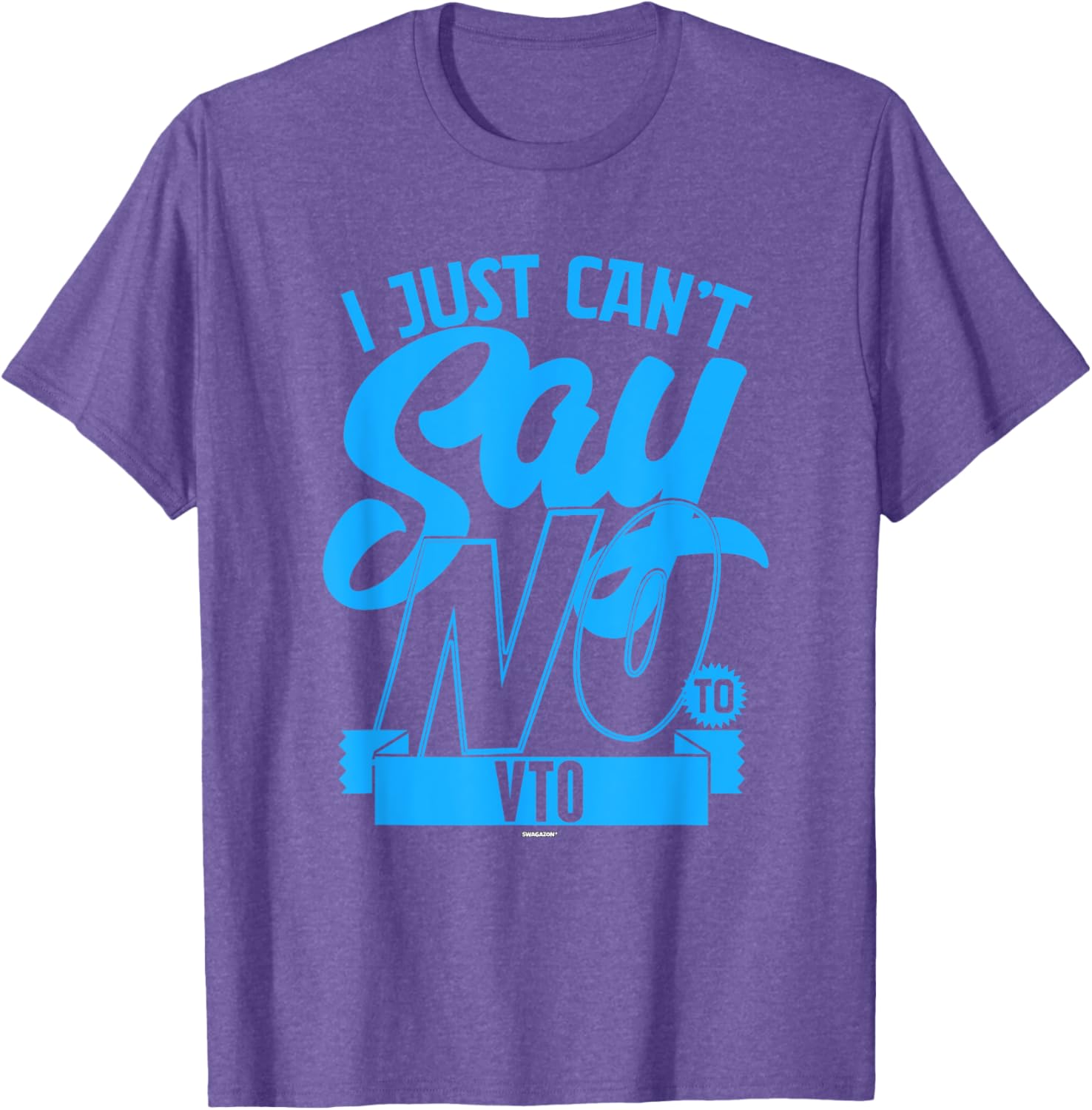 Coworker Associate I Just Can't Say No to VTO T-Shirt for Fun Office Wear - 11