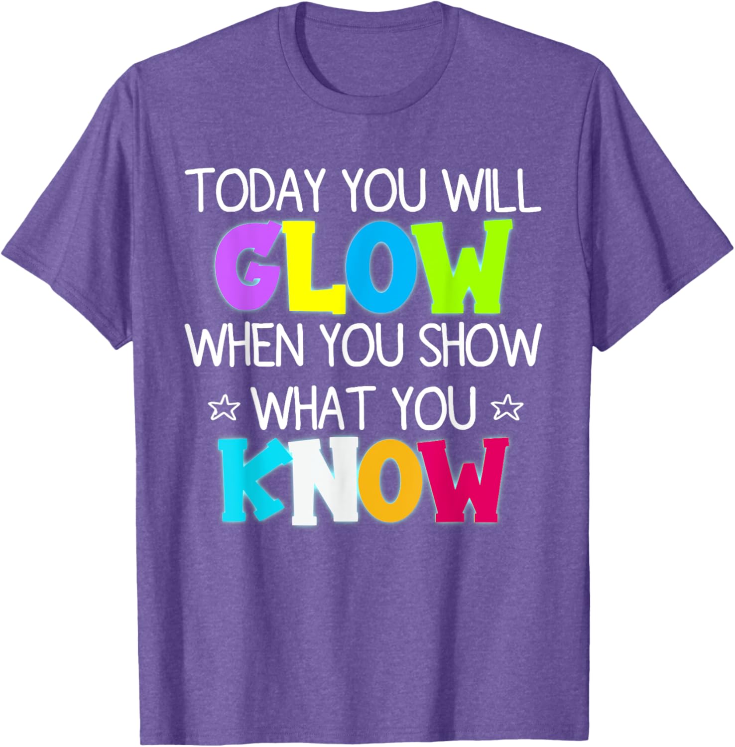 Glow in Style with Today You Will Glow Teacher's Day T-Shirt - 15