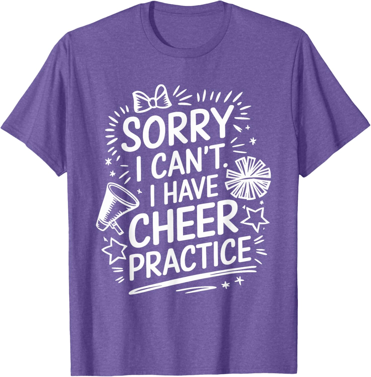 Cheer Practice T-Shirt for Cheerleaders Sorry I Can’t Attend - 16