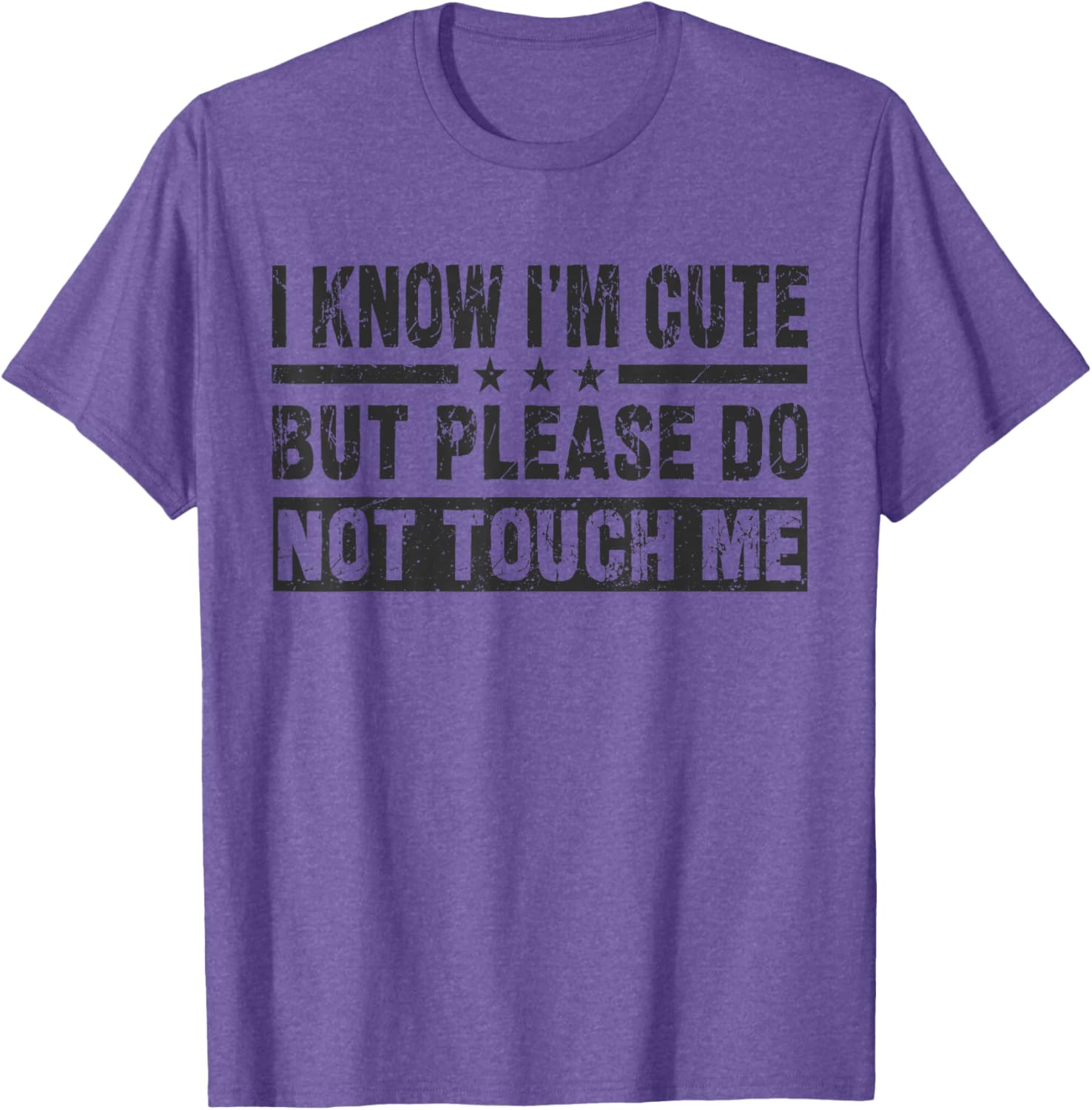 Cute I Know I'm Cute But Please Do Not Touch Me Funny Quote T-Shirt - 7