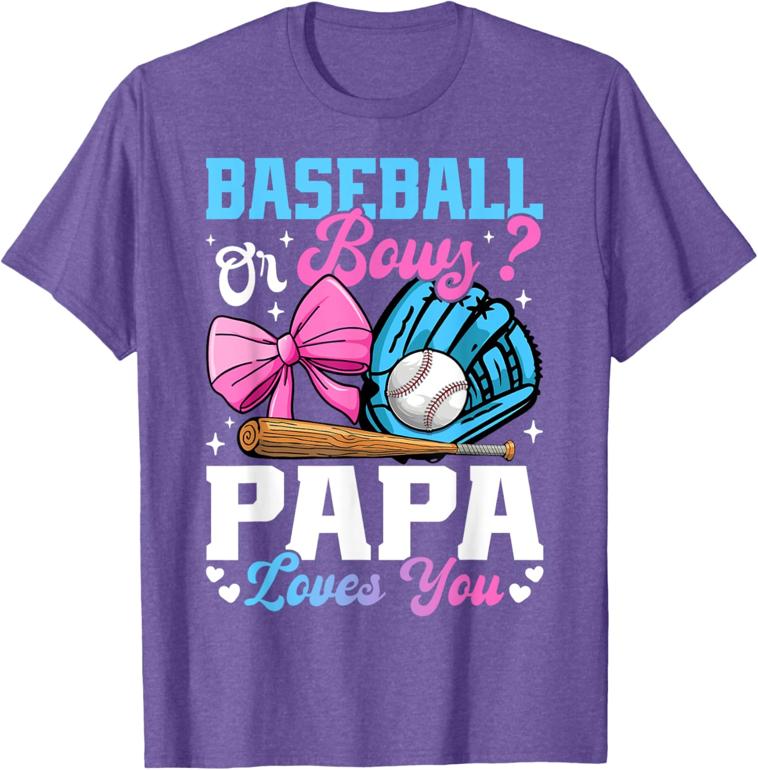 Funny Gender Reveal T-Shirt Baseball Or Bows Papa Loves You Gift - 7