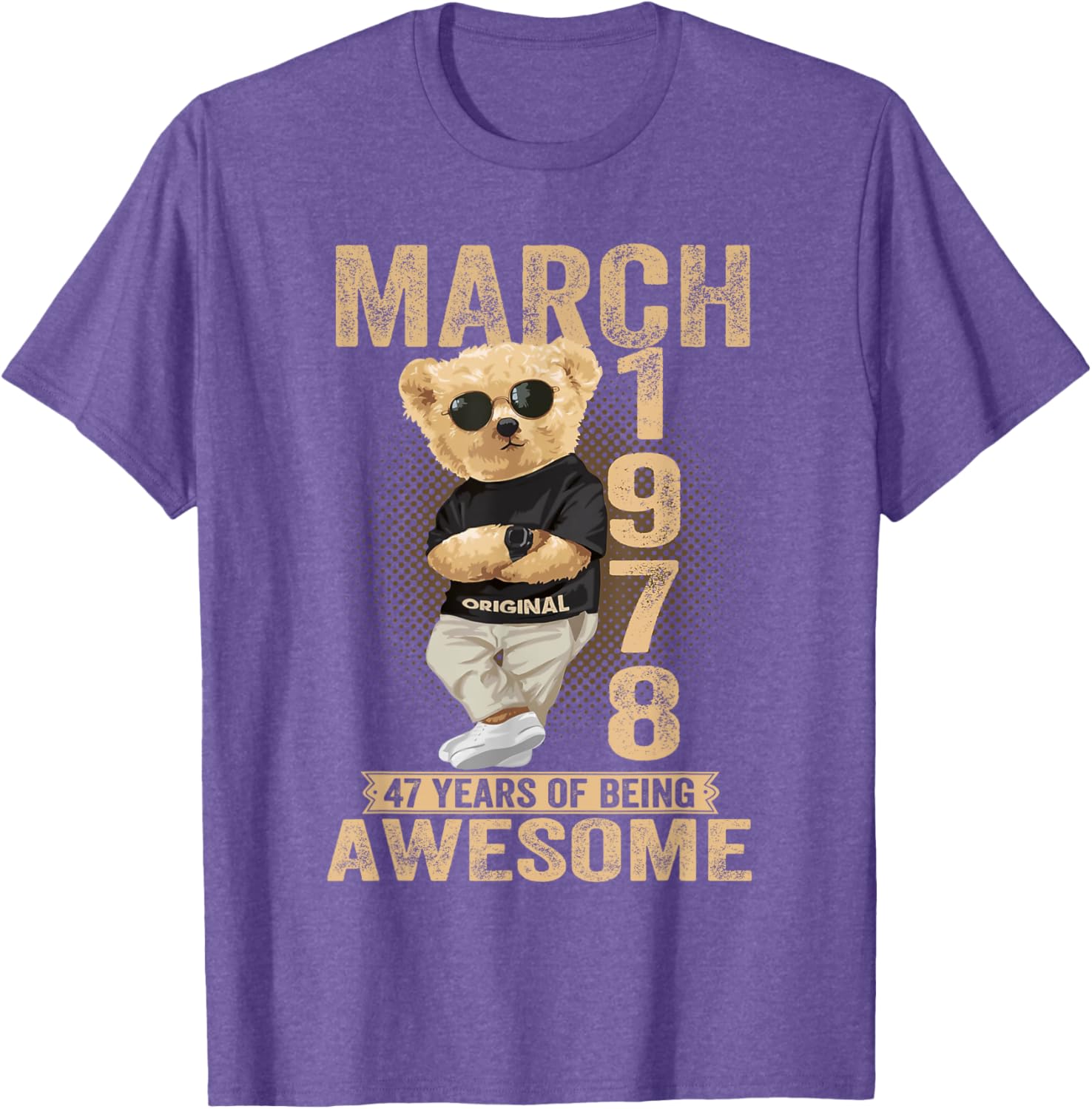 Cute March 47th Birthday Teddy Bear T-Shirt for Men and Women 1978 - 1
