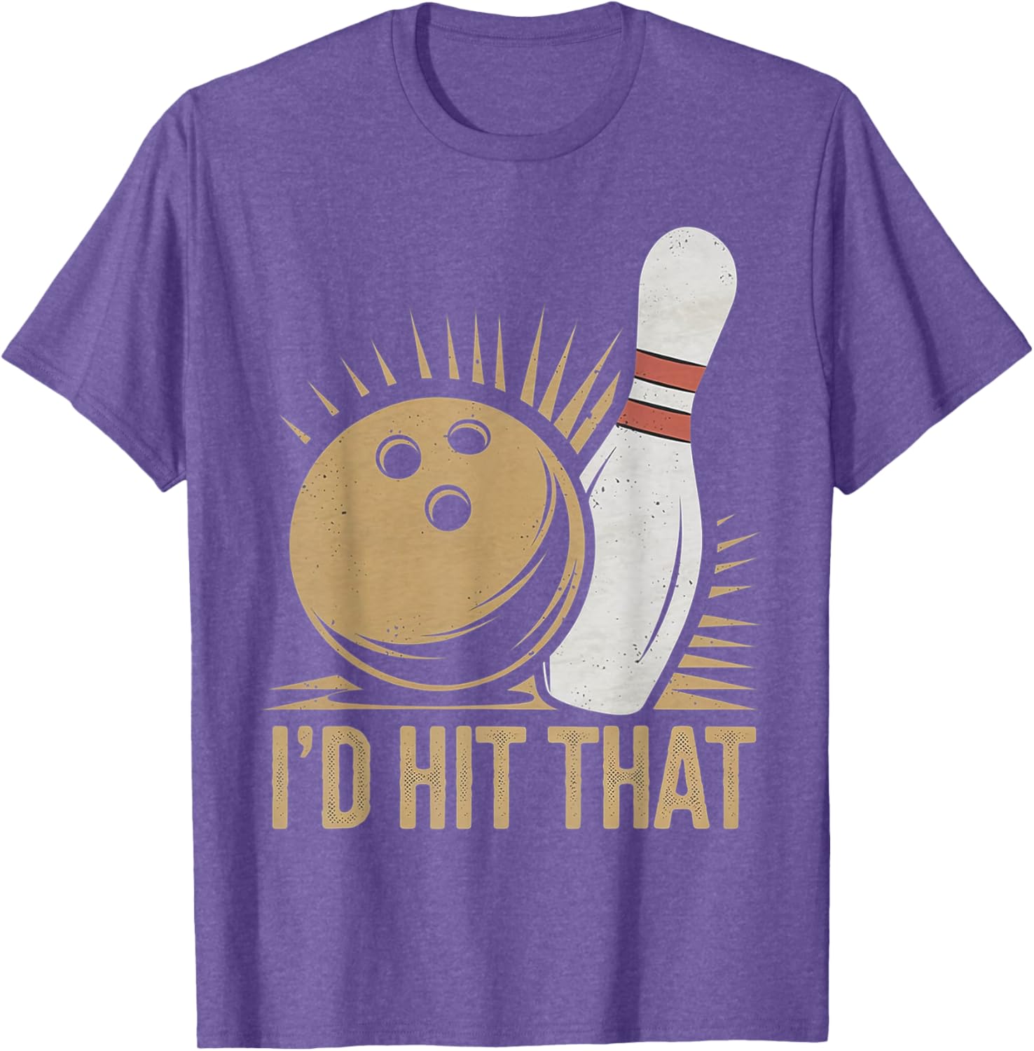 Cute Funny Bowling Gift Id Hit That Quote T-Shirt for Men Women - 1