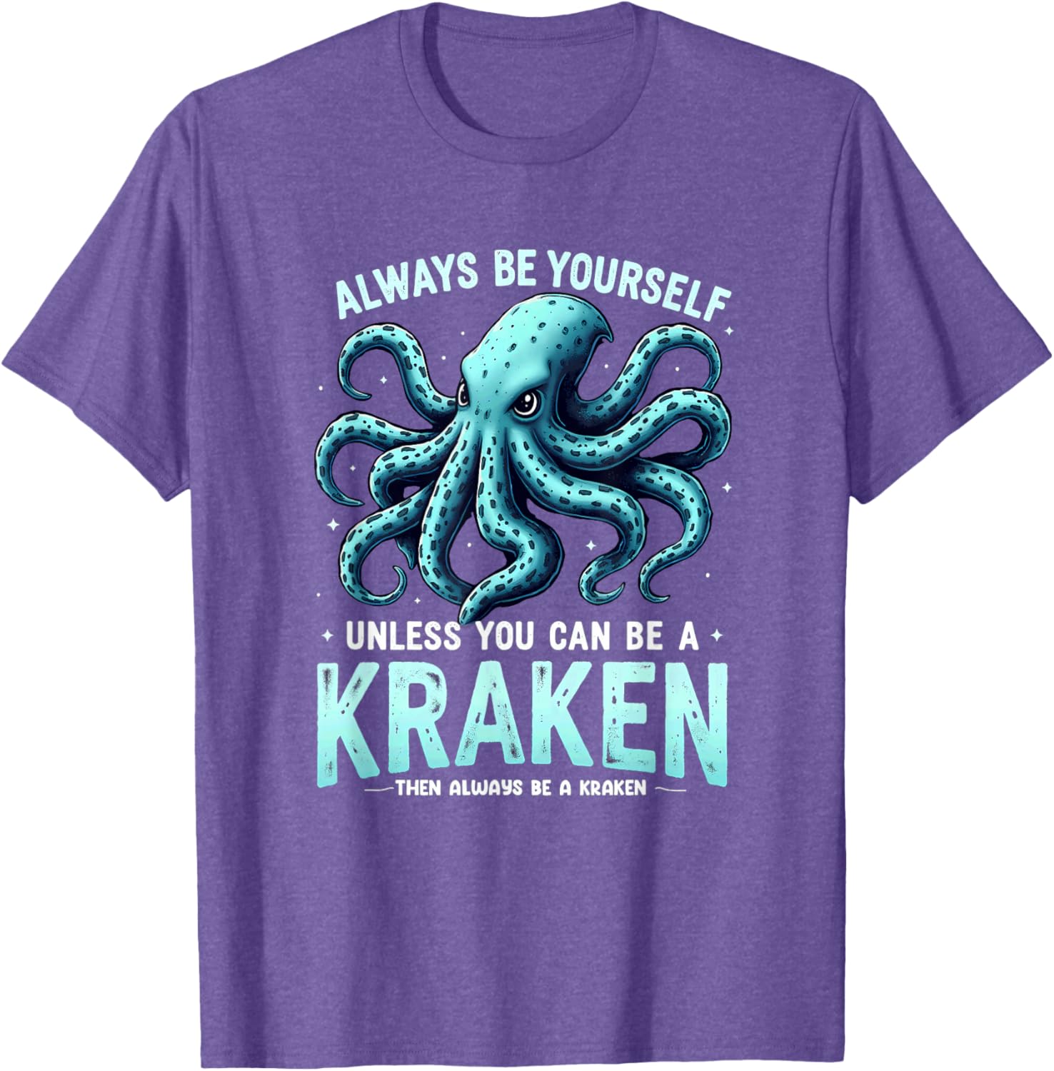Cool Kraken T-Shirt: Always Be Yourself with Unique Style & Comfort - 12