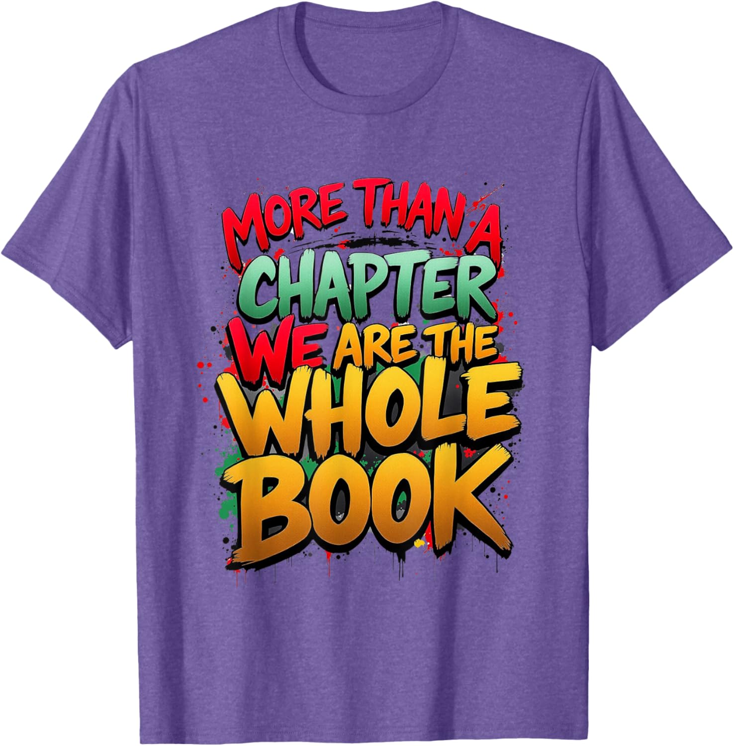 Celebrate Black History with Our More Than a Chapter T-Shirt for All - 2