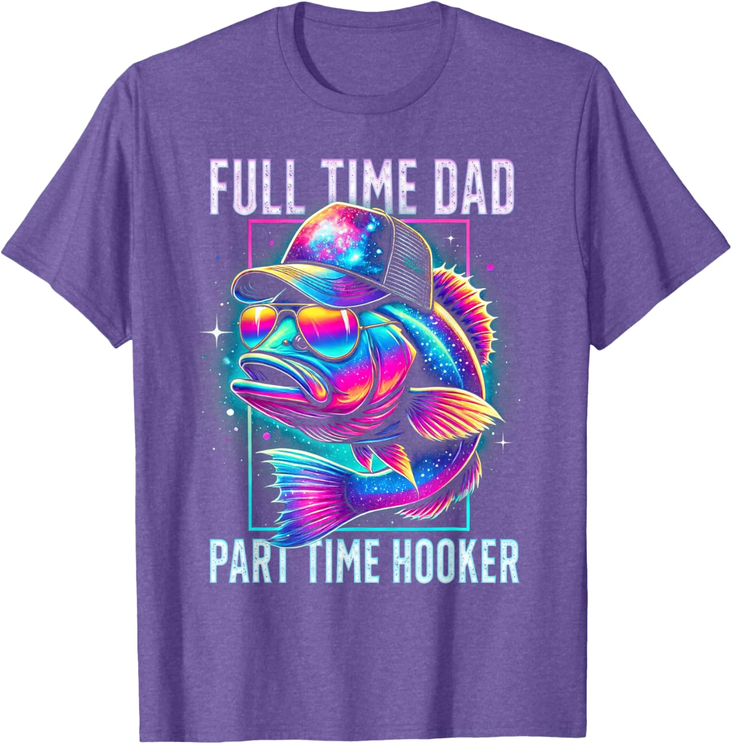 Funny Bass Fish Full Time Dad Part Time Hooker T-Shirt for Anglers - 11