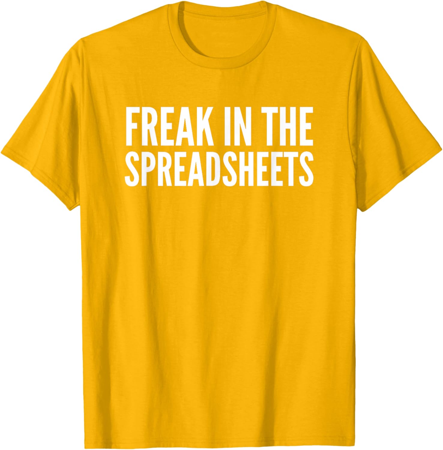 Freak In The Spreadsheets T-Shirt Fun Nerdy Tee for Data Lovers - 20