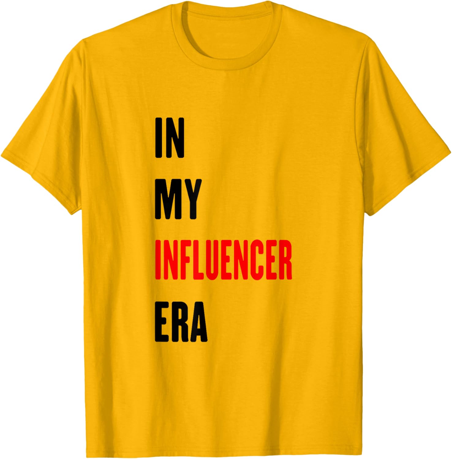 Funny Influencer T-Shirt for Trendy Style Lovers β Perfect for Every Occasion - 7