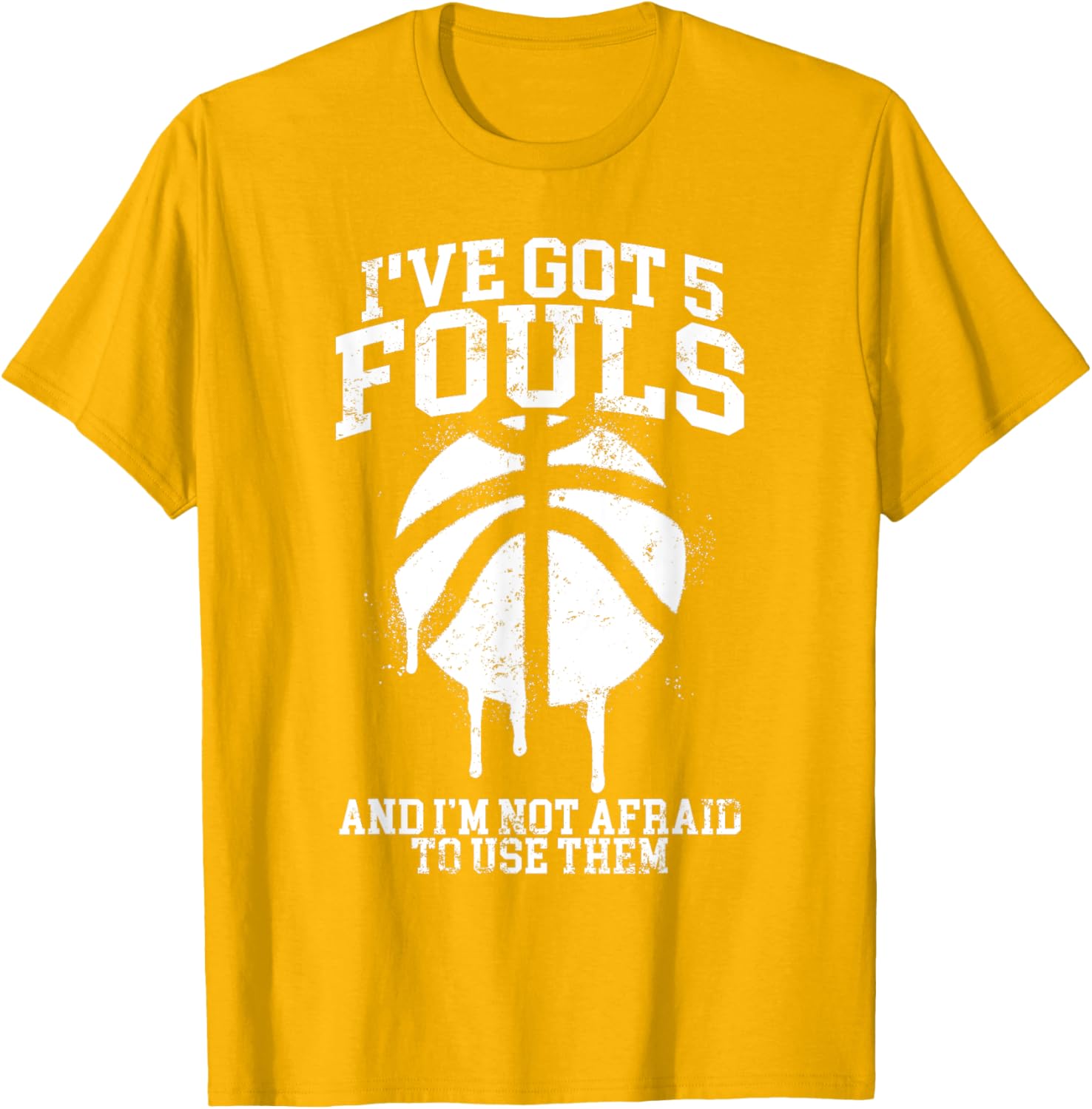 Funny Basketball Player T-Shirt I've Got 5 Fouls Humor Apparel - 10