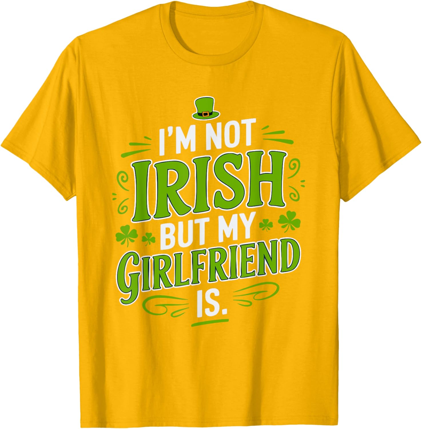 Funny St Patrick's Day T-Shirt for Girlfriend - Not Irish But Laughs - 18