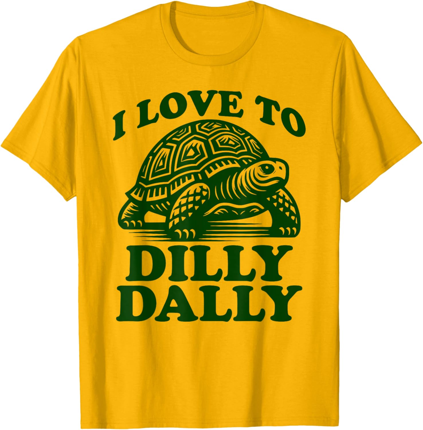 Funny Lazy Turtle T-Shirt I Love to Dilly Dally Lollygag Dawdle - 10
