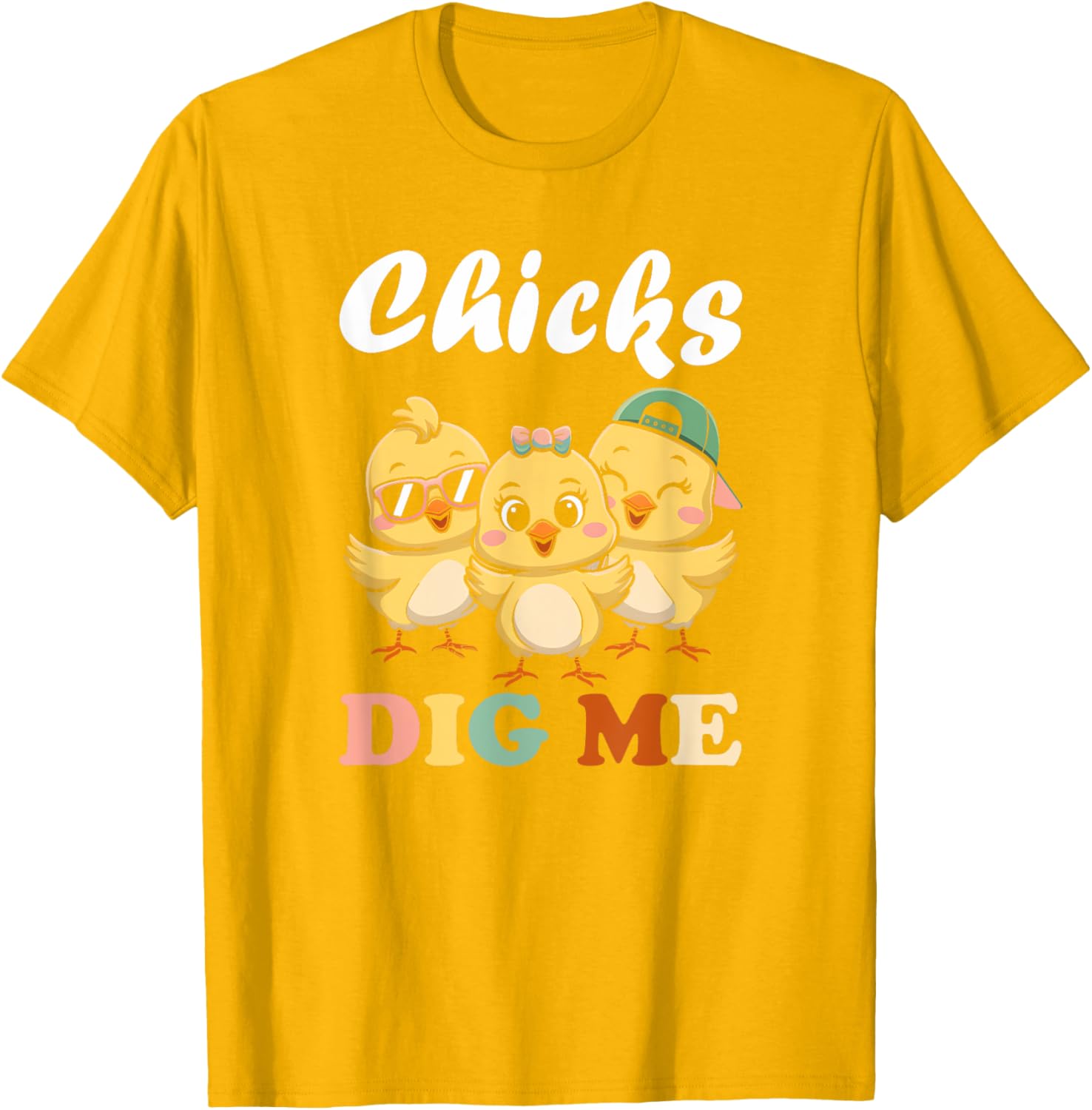 Chicks Dig Me Funny Easter T-Shirt for Toddler Boys and Men - 27