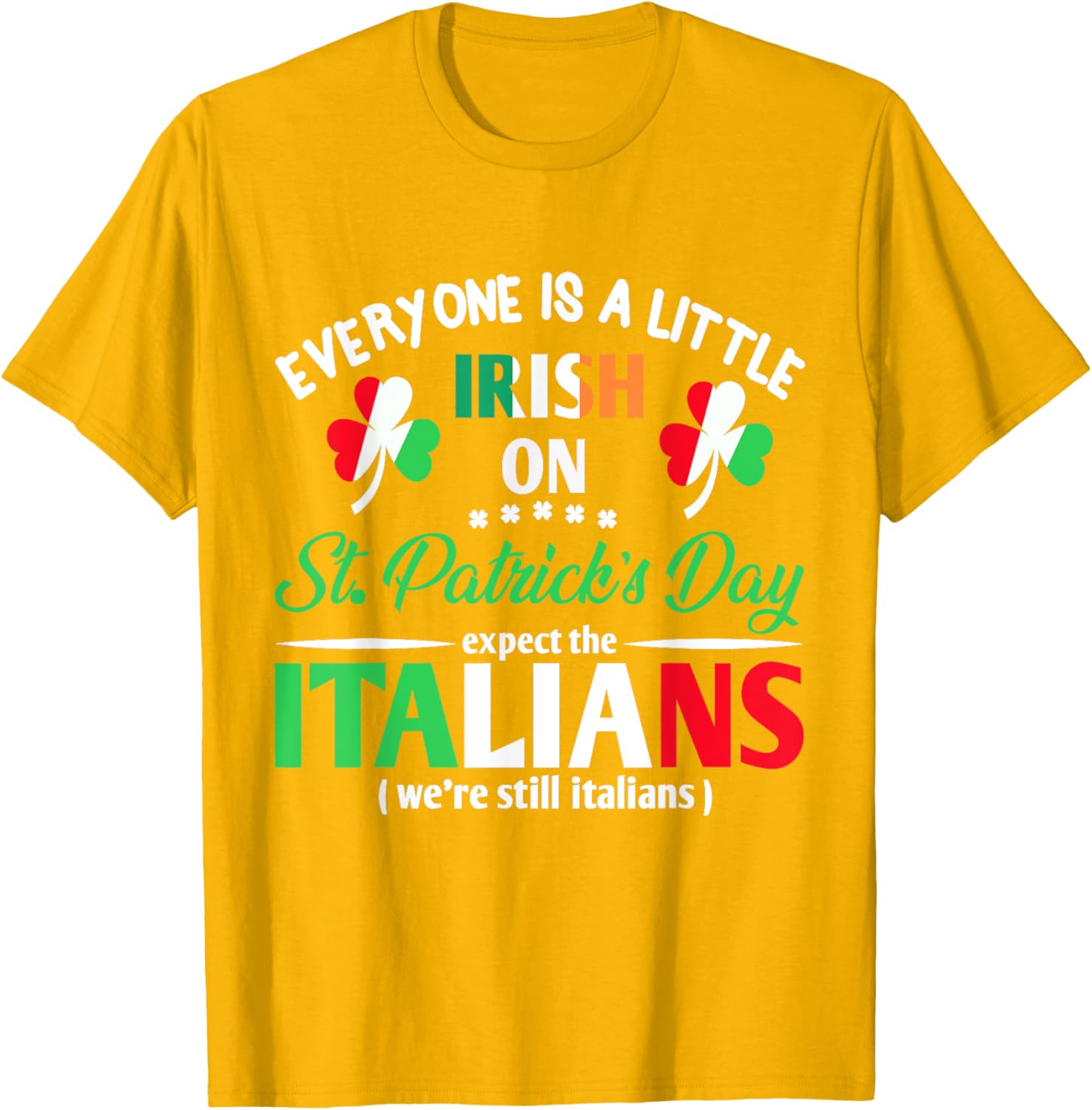 Funny St Patrick's Day Everyone Is A Little Irish T-Shirt for Italians - 2