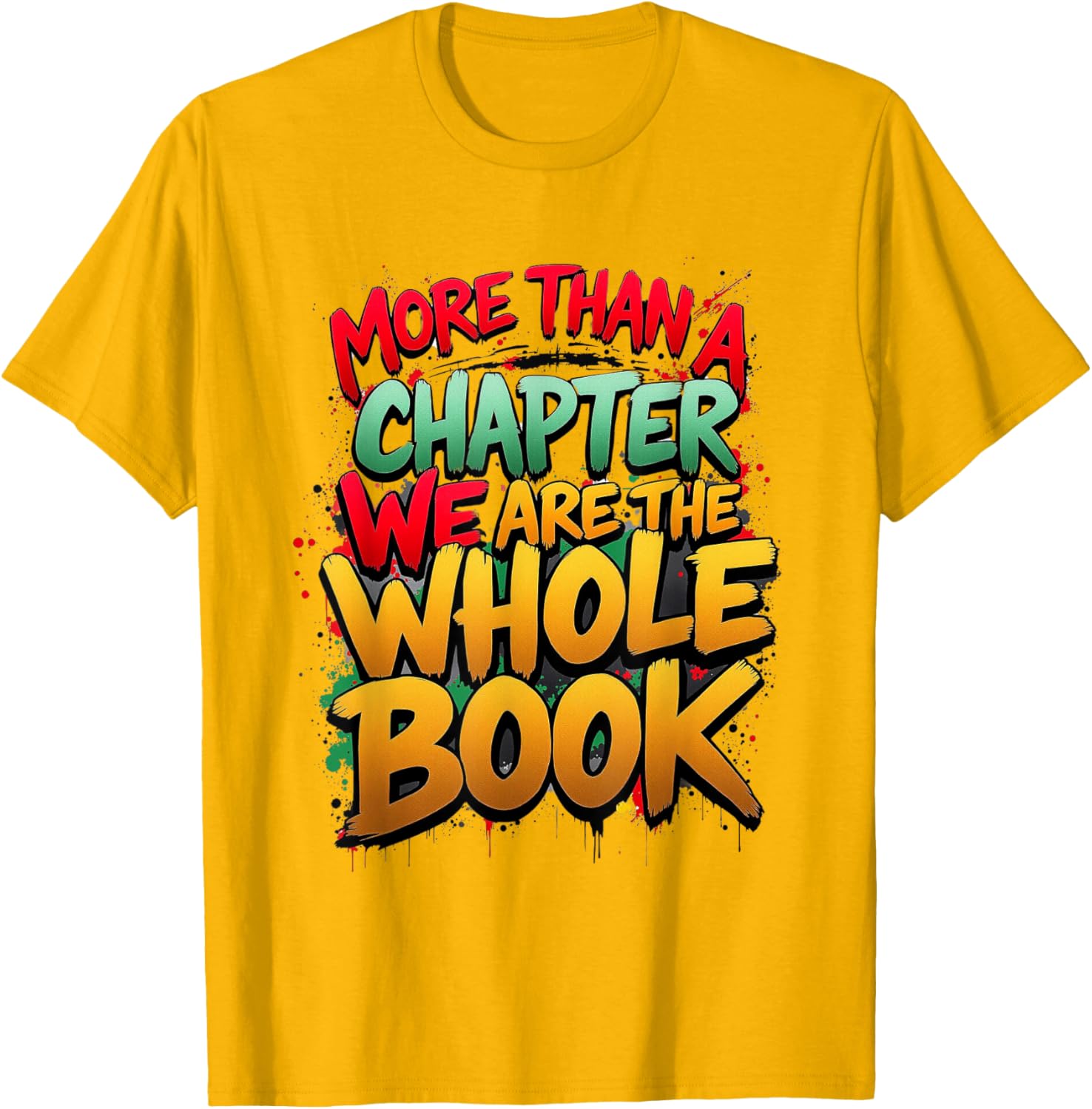 Celebrate Black History with Our More Than a Chapter T-Shirt for All - 14