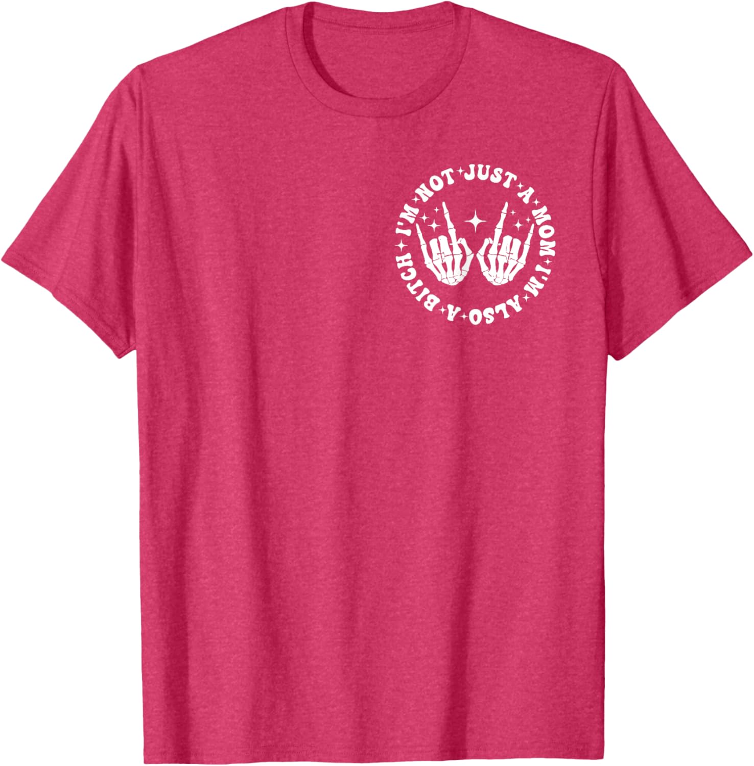 Funny Mom Life T-Shirt I'm Not Just A Mom I'm Also A Bitch Black Tee - 18