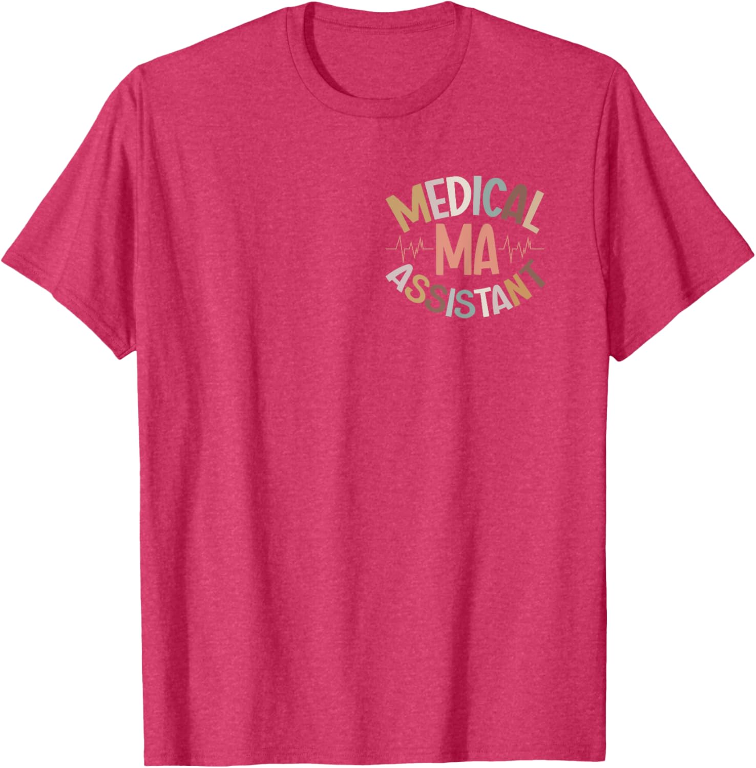 Great Certified Medical Assistant T-Shirt for Healthcare Heroes - 23