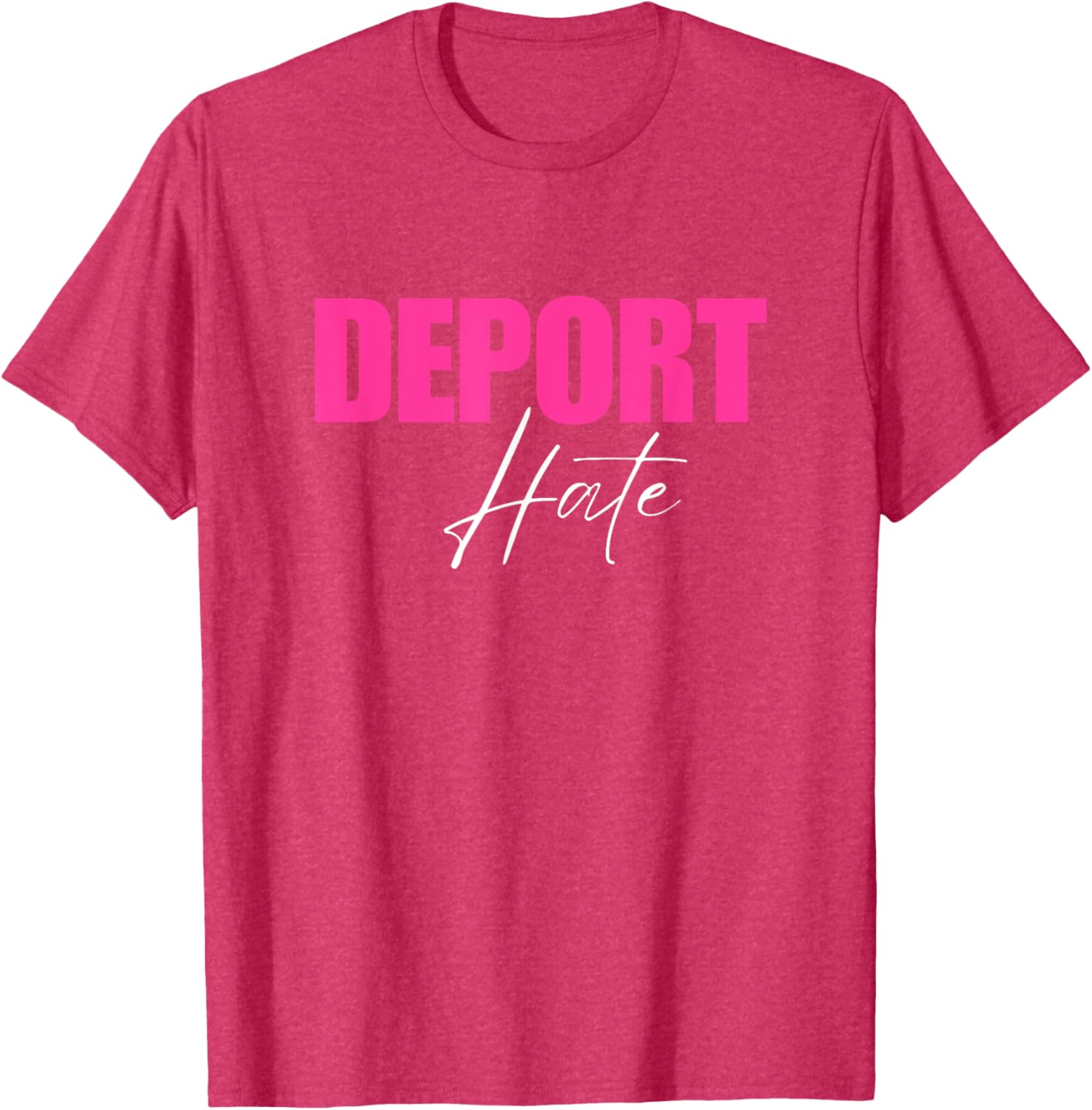 Deport Hate T-Shirt for a Positive Message in Clothing and Accessories - 9