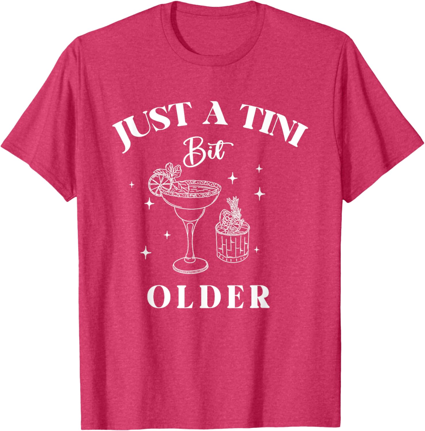 Funny Just A Tini Bit Older Birthday Quote T-Shirt for Celebrations - 11