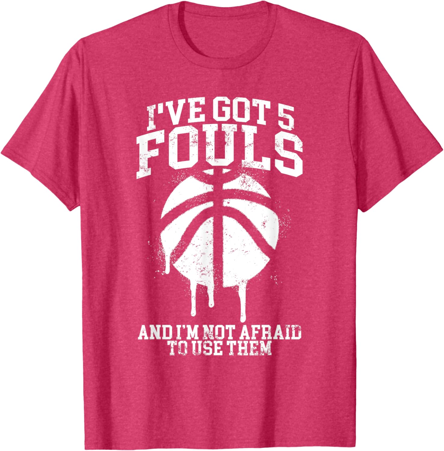 Funny Basketball Player T-Shirt I've Got 5 Fouls Humor Apparel - 6
