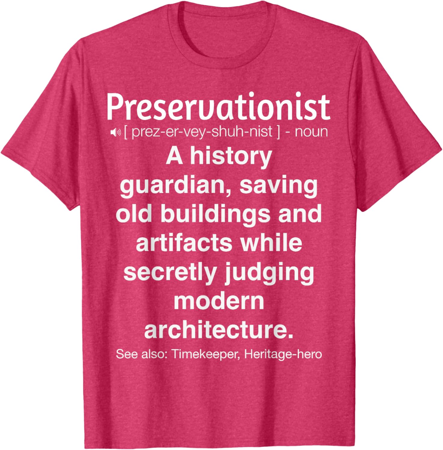 Funny Preservationist T-Shirt for Nature Lovers - Eco-Friendly Humor Tees - 6