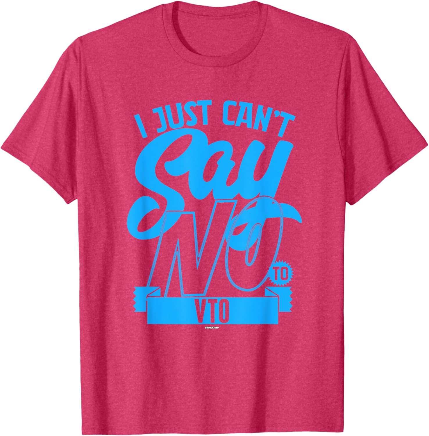 Coworker Associate I Just Can't Say No to VTO T-Shirt for Fun Office Wear - 22