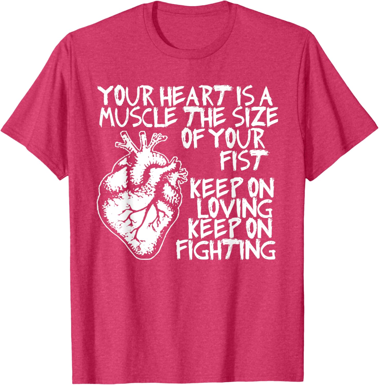 Funny Heart Muscle T-Shirt Your Heart is the Size of Your Fist - 19