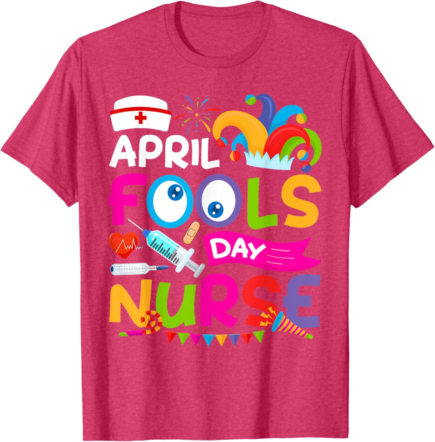 Funny Nurse April Fool's Day T-Shirt for Pranks and Jokes on April 1st - 15