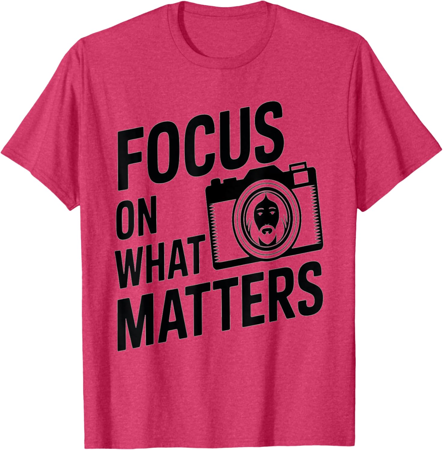 Focus on What Matters Faith Design T-Shirt for Christian Photography Lovers - 1