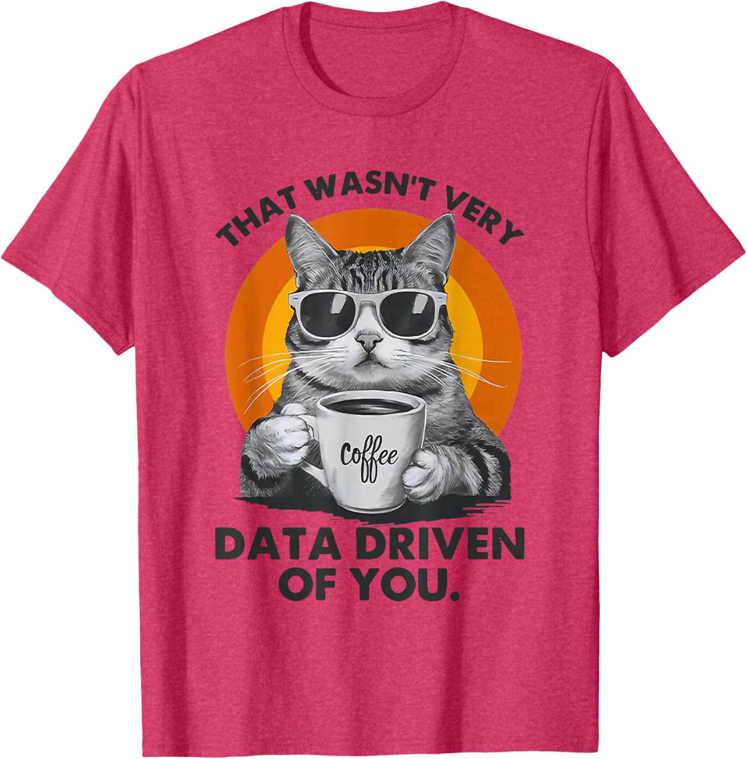 Funny Cat Data Analyst T-Shirt for Data-Driven Humor Lovers - 8
