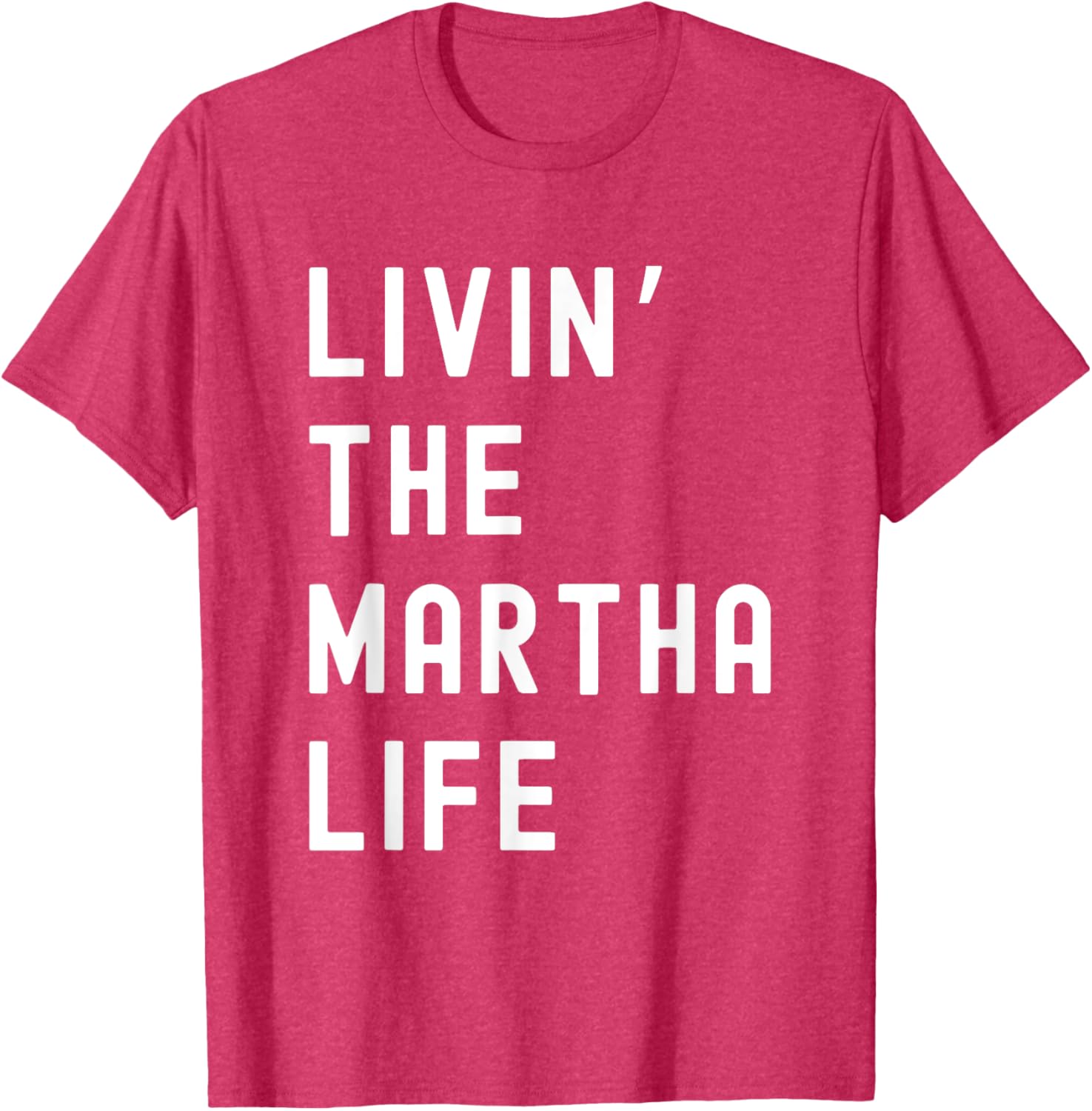 Funny Martha Life T-Shirt for Women - Stylish and Comfy Apparel - 23