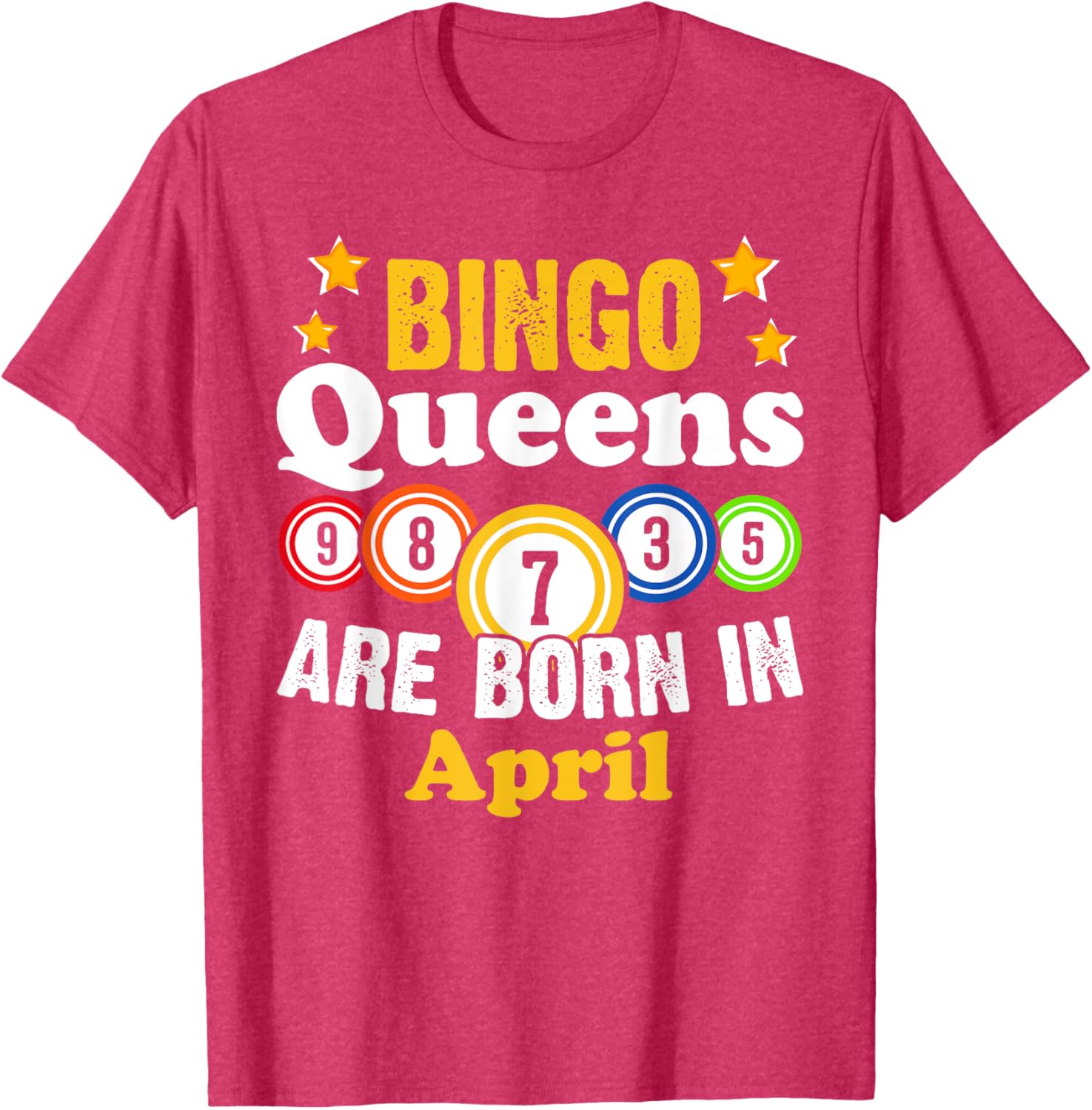 Funny April Birthday Bingo Queen T-Shirt for Fun Celebrations - 7
