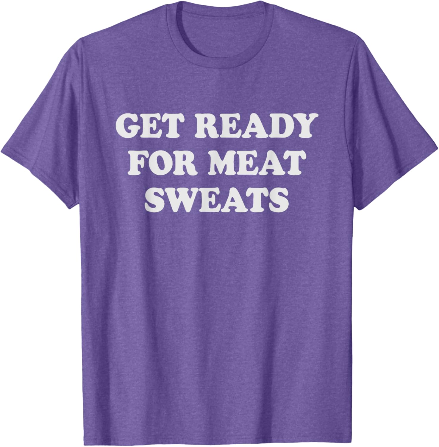 Funny BBQ Meat Sweats Grilling T-Shirt for Grill Lovers and Foodies - 3
