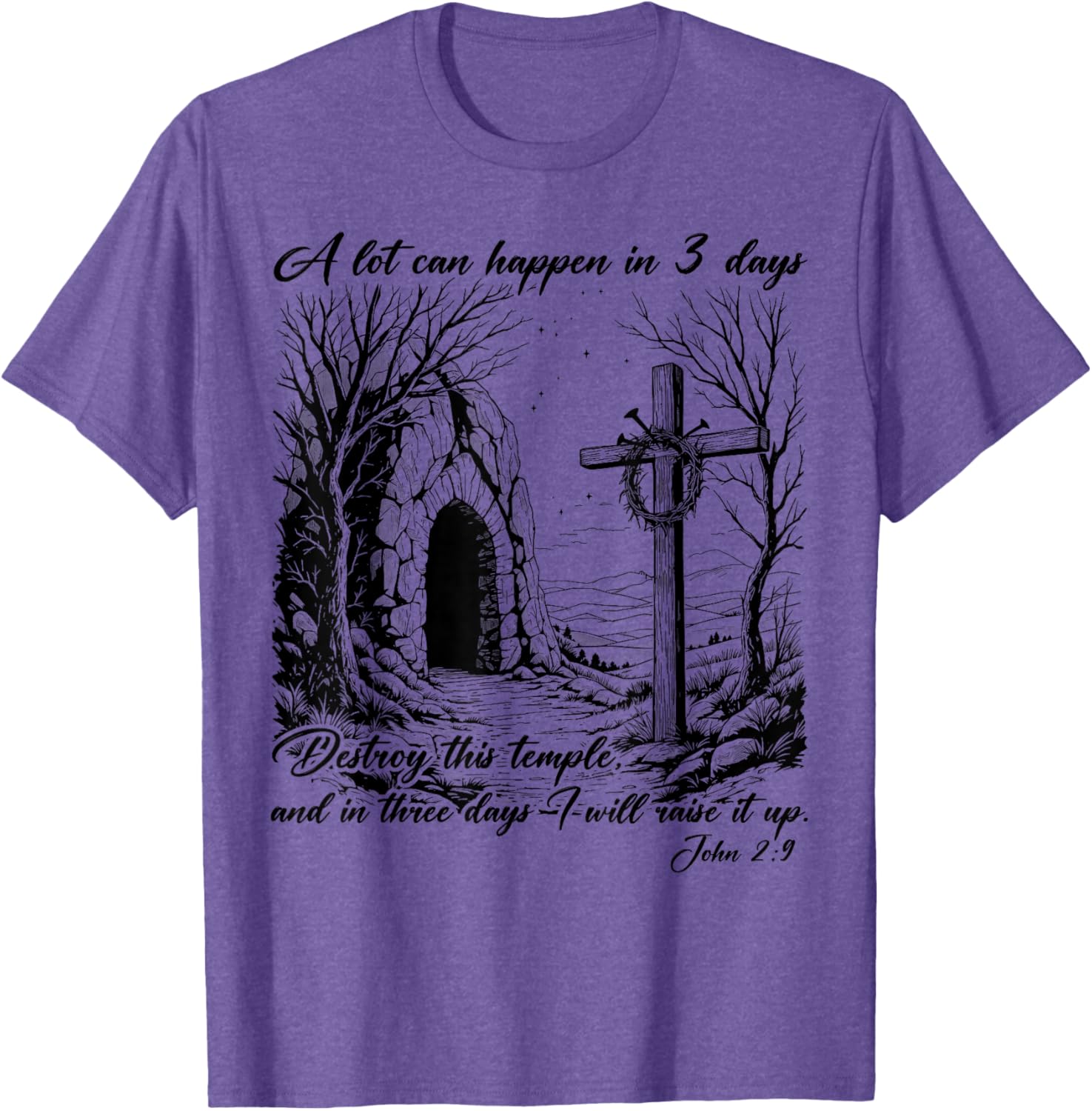 Easter Christian T-Shirt for Men and Women - A Lot Can Happen in 3 Days - 4