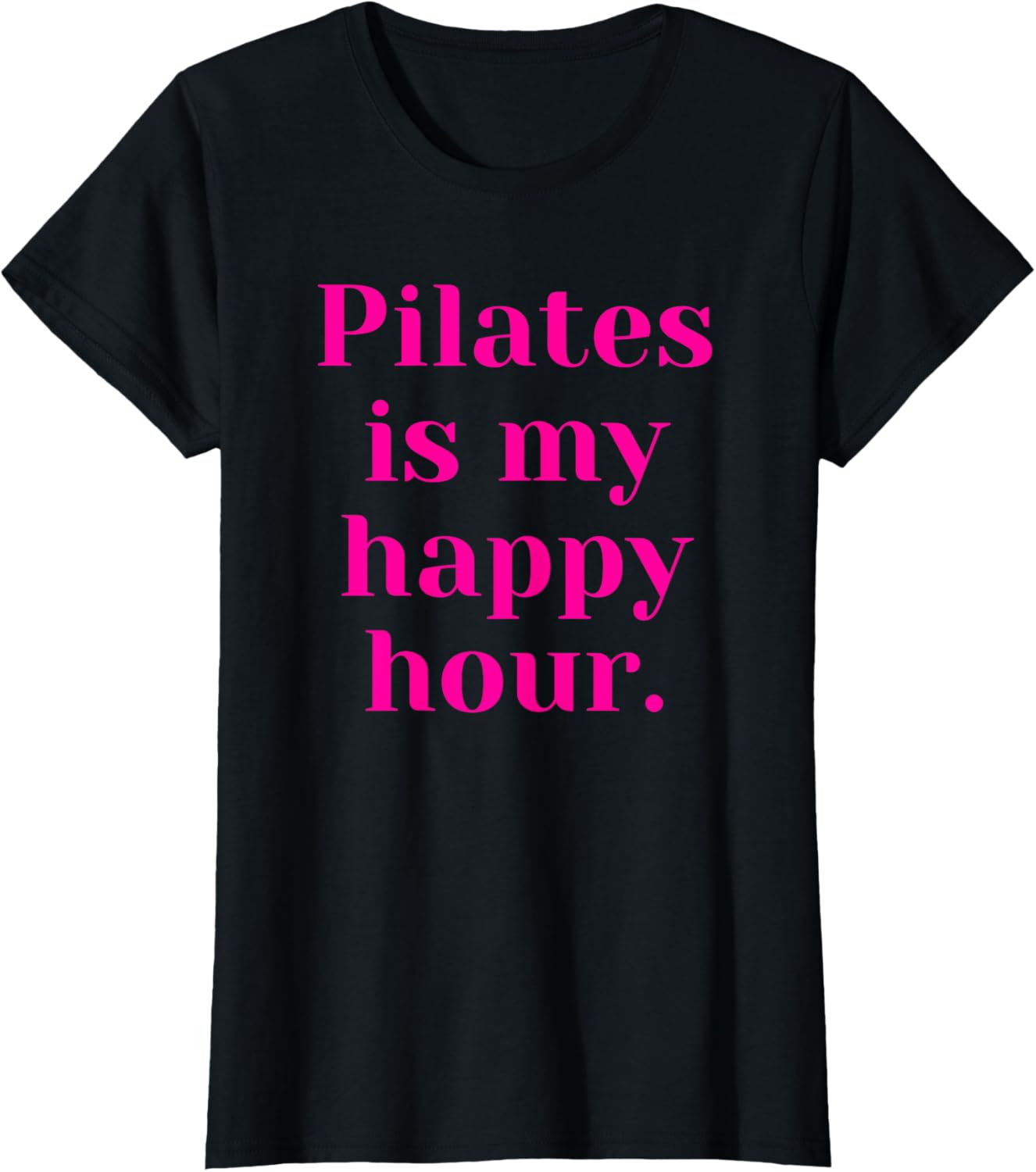 Fitness Saying Pilates is My Happy Hour T-Shirt for Active Lifestyle - 2