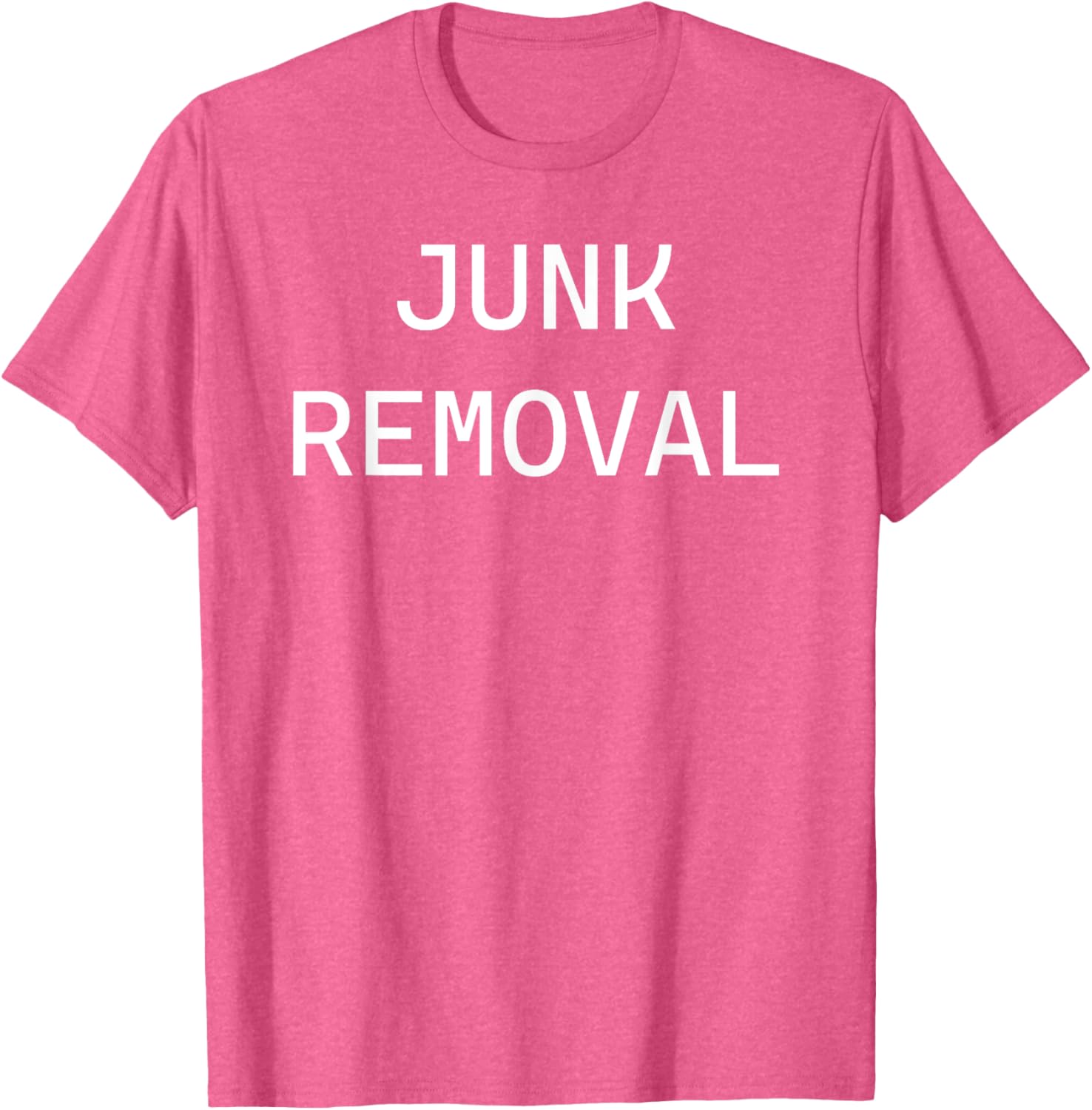 Fun Junk Removal T-Shirt for Environmental Enthusiasts and Clean-Up Heroes - 24