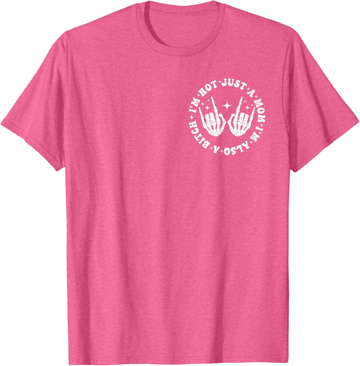 Funny Mom Life T-Shirt I'm Not Just A Mom I'm Also A Bitch Black Tee - 17