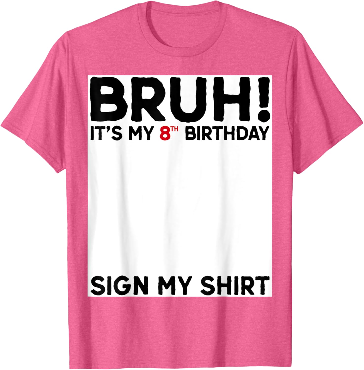 Bruh It's My 8th Birthday T-Shirt for Kids Fun Birthday Celebration - 23