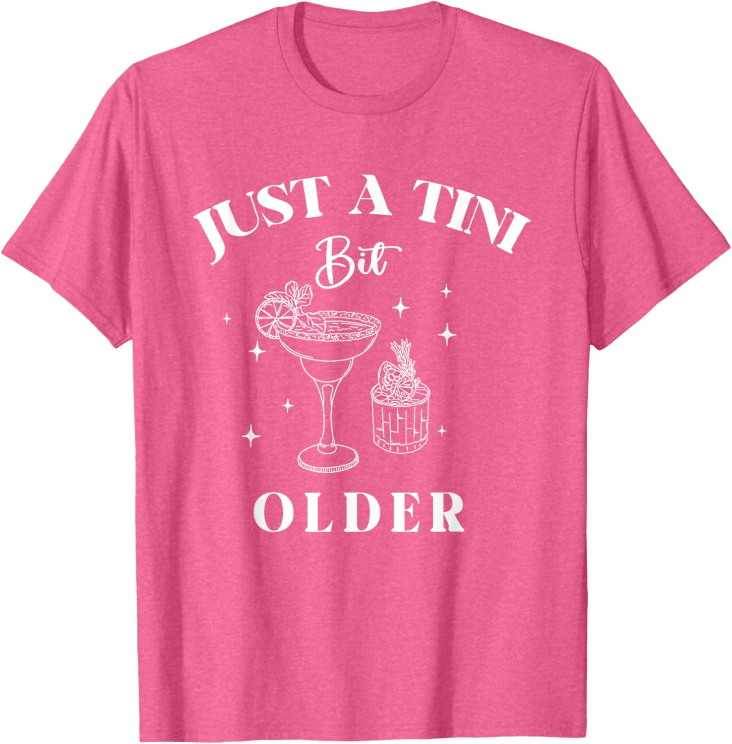 Funny Just A Tini Bit Older Birthday Quote T-Shirt for Celebrations - 10