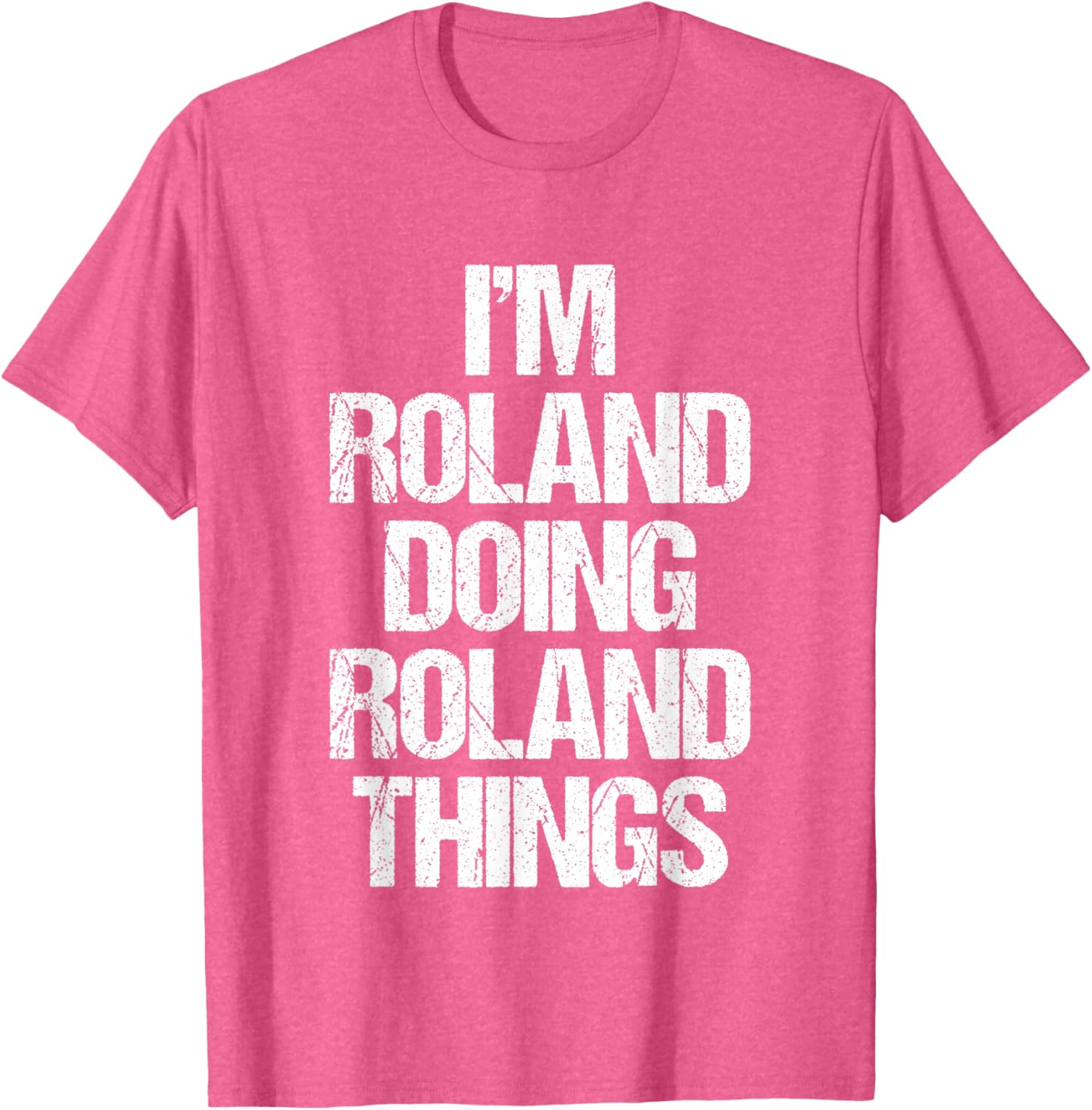 Funny Roland T-Shirt I'm Roland Doing Roland Things for Cool Casual Style - 2