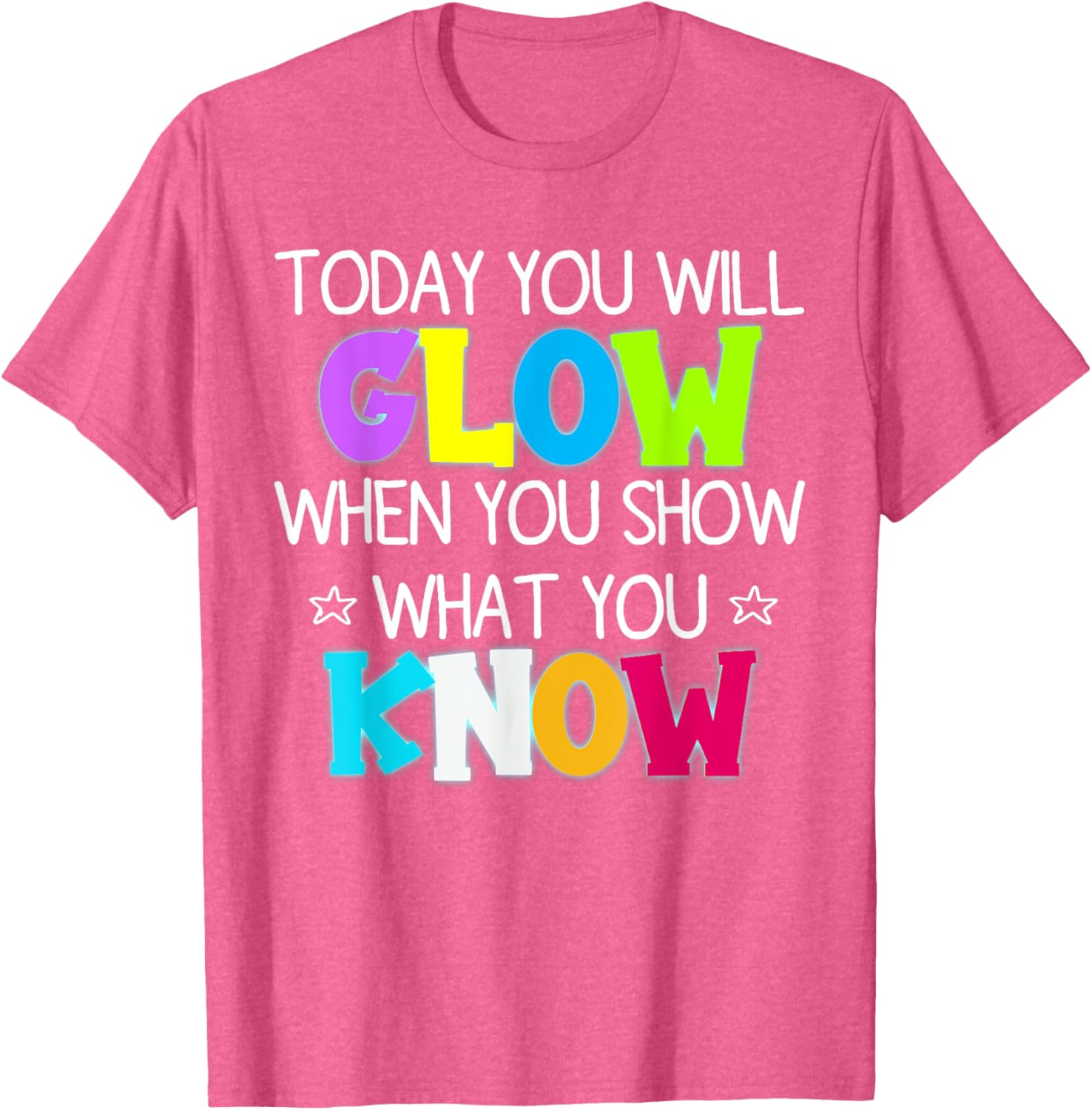 Glow in Style with Today You Will Glow Teacher's Day T-Shirt - 20