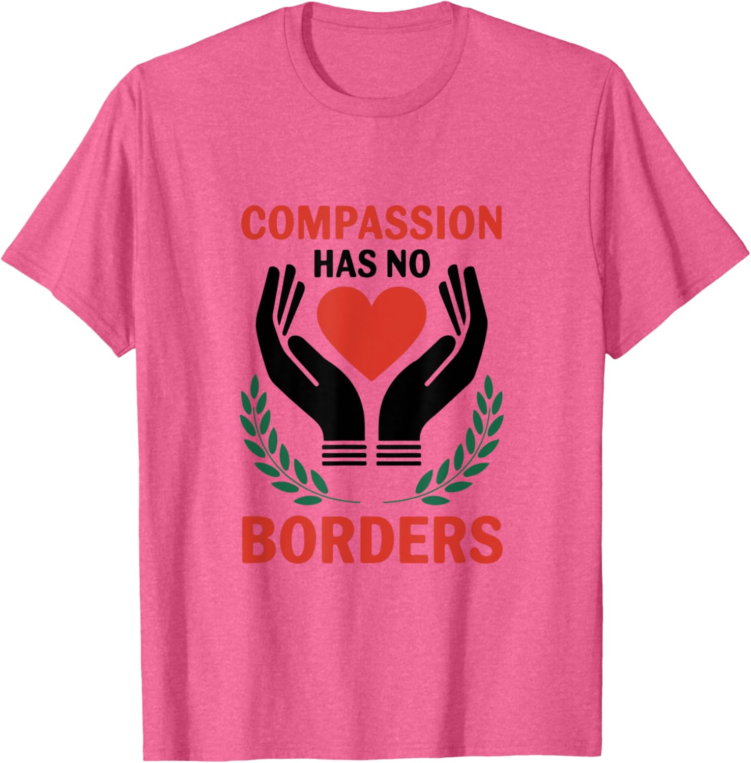 Compassion Has No Borders T-Shirt for All: Stylish and Inspirational Apparel - 14