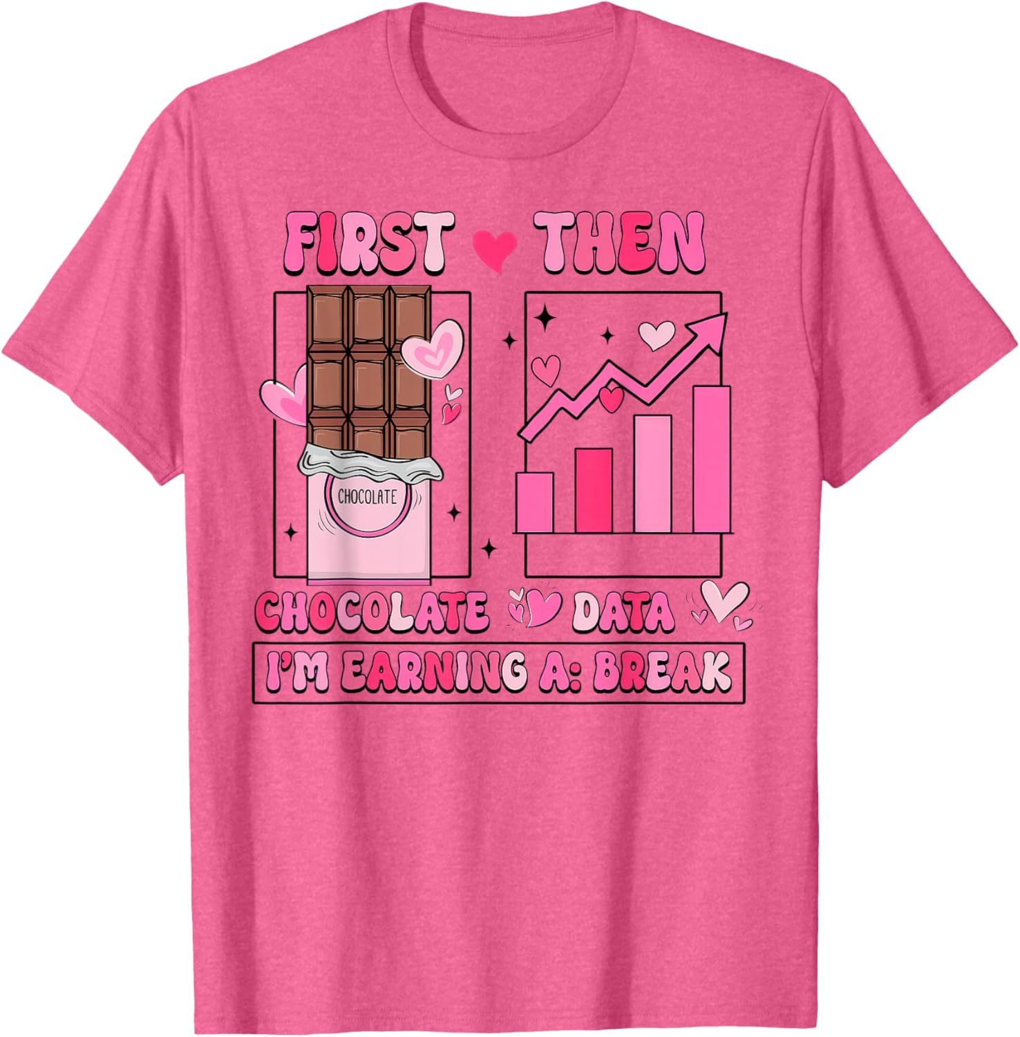 First Chocolate Then Data Valentine's T-Shirt for Sweethearts and Tech Lovers - 2