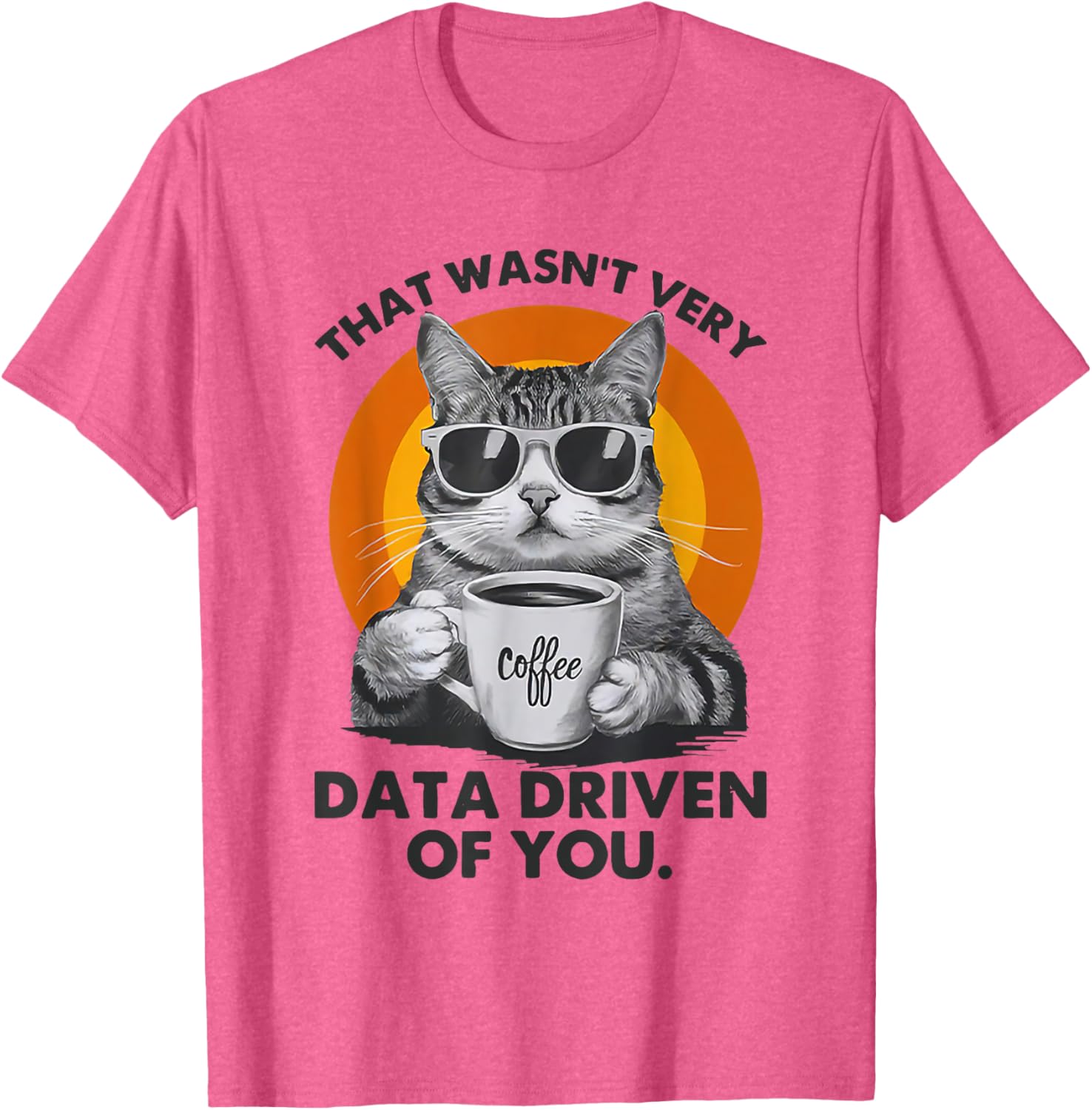 Funny Cat Data Analyst T-Shirt for Data-Driven Humor Lovers - 9