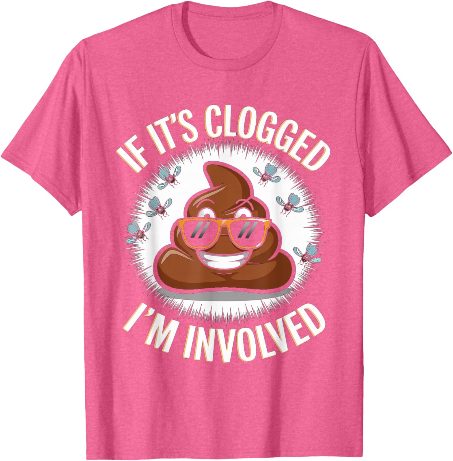 Funny Toilet Joke Dad T-Shirt for Unclogging Clogs in Style - 17