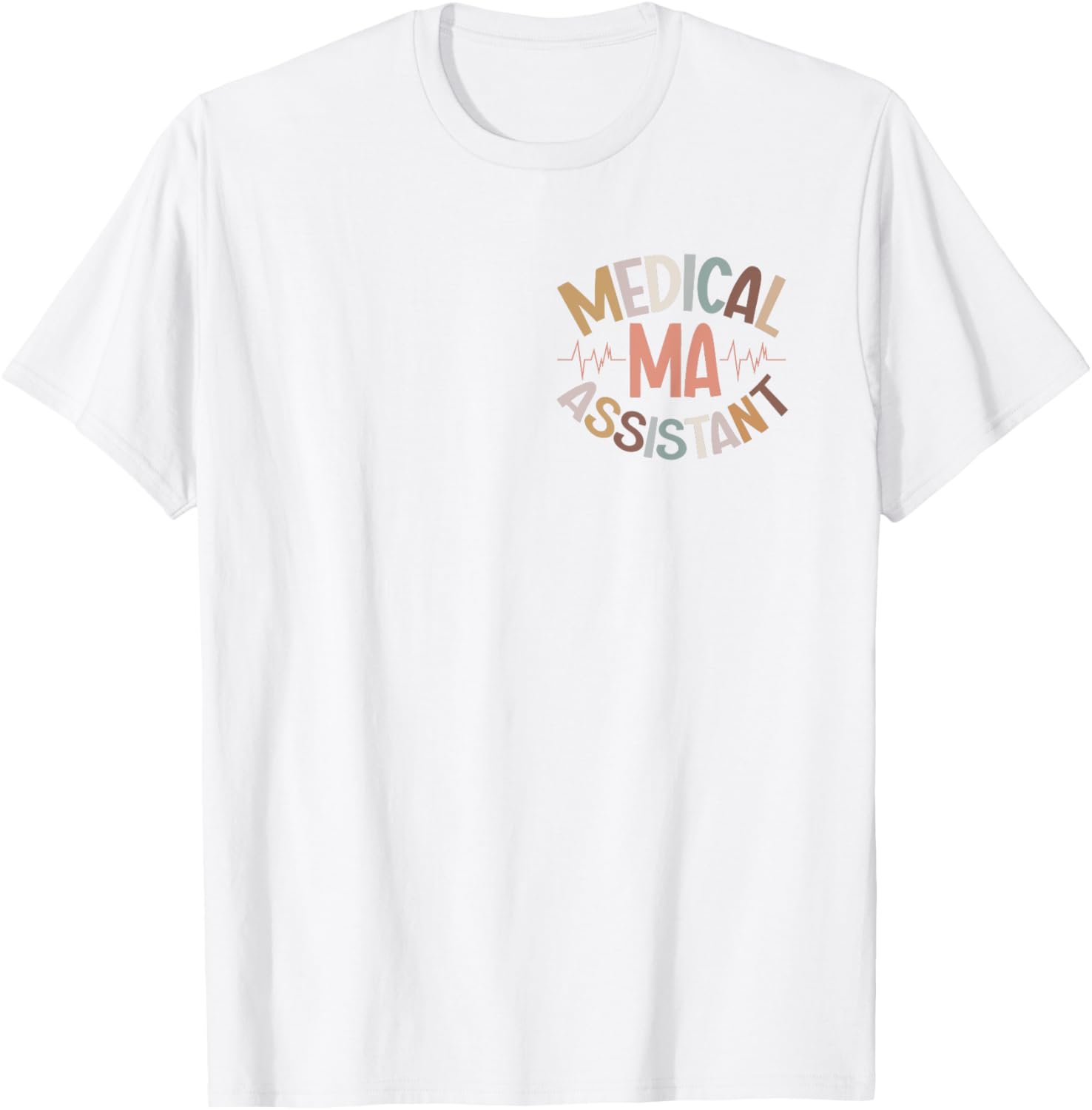 Great Certified Medical Assistant T-Shirt for Healthcare Heroes - 3