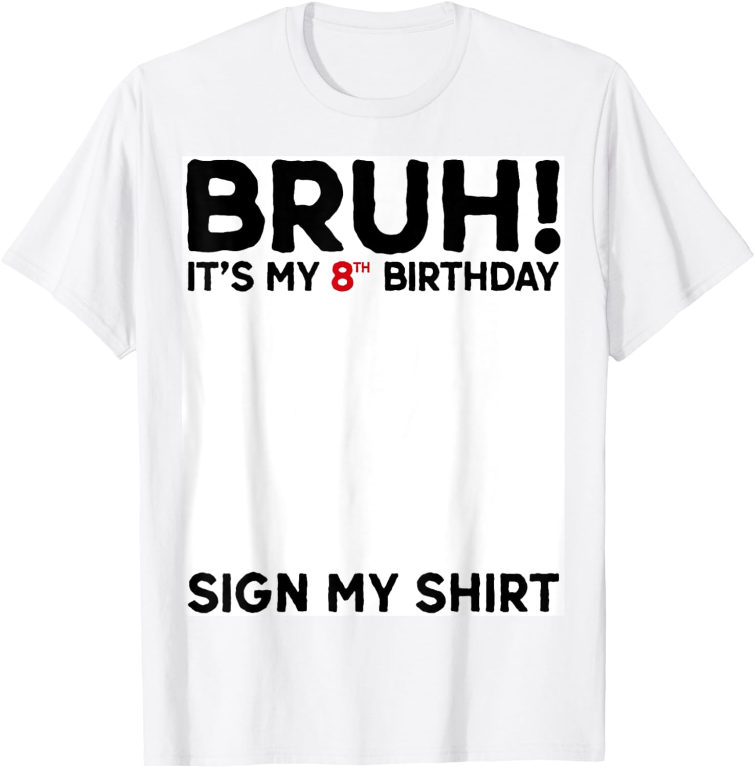 Bruh It's My 8th Birthday T-Shirt for Kids Fun Birthday Celebration - 8