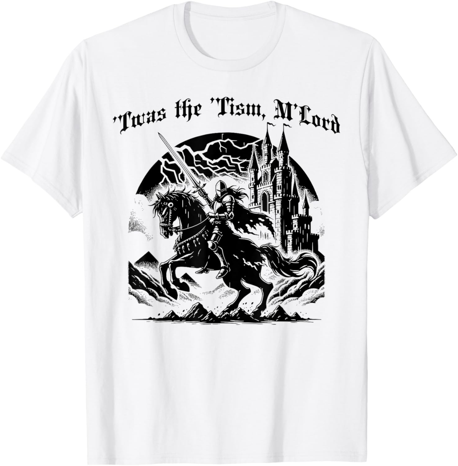 Funny Medieval Knight T-Shirt Twas the Tism M'Lord Horseback Novelty Apparel - 1